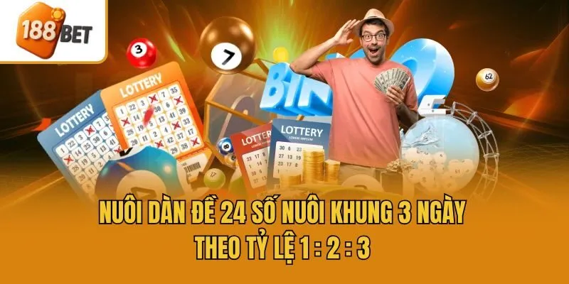 Nuôi dàn đề 24 số nuôi khung 3 ngày theo tỷ lệ 1 : 2 : 3